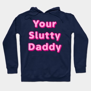 Your Daddy Hoodie